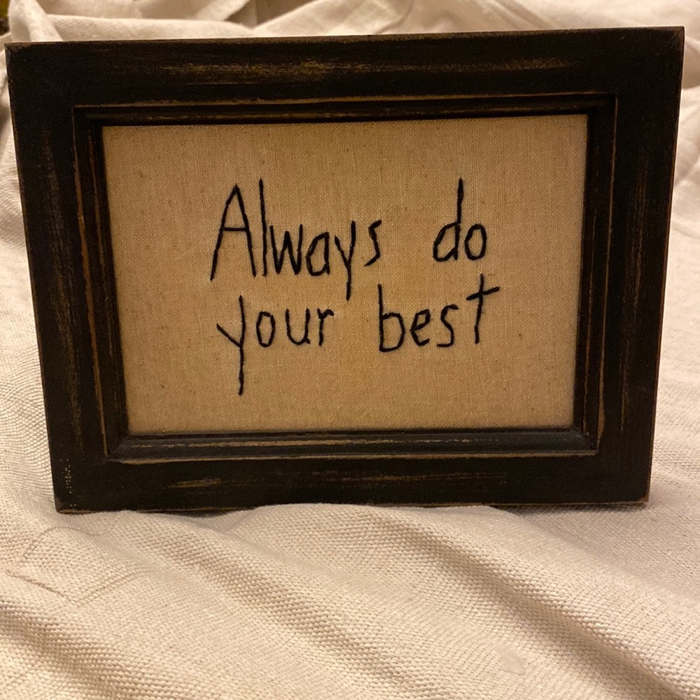 Stitched decorative wood & fabric sign “Always do your best” (8”x6”) - primitive